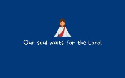 [2021-10-17] Our Soul Waits For The Lord