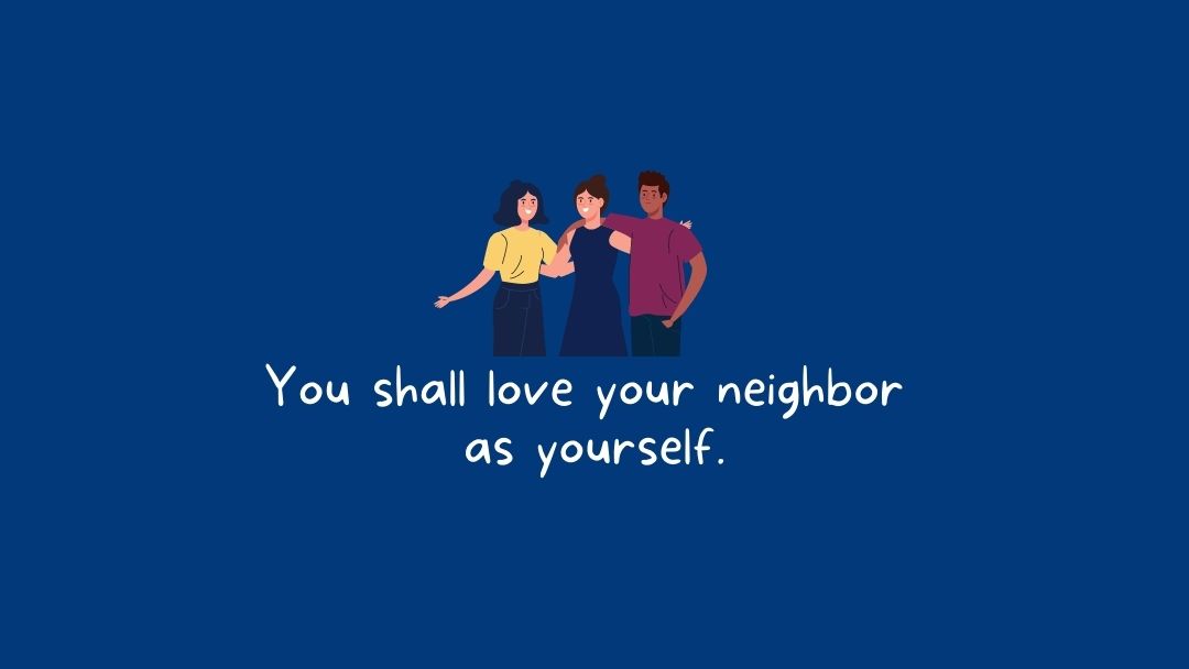 [2021-10-31] Love Your Neighbor