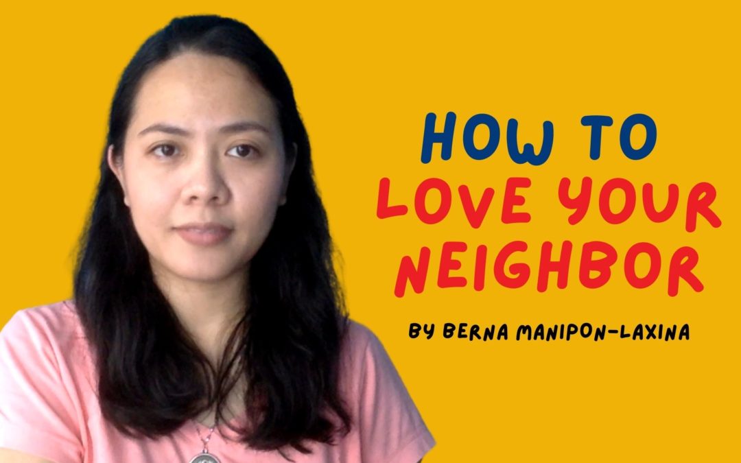 How to LOVE your Neighbor?